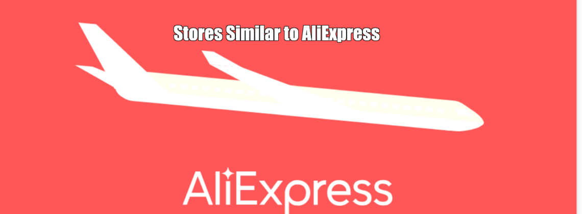 Stores Similar to AliExpress